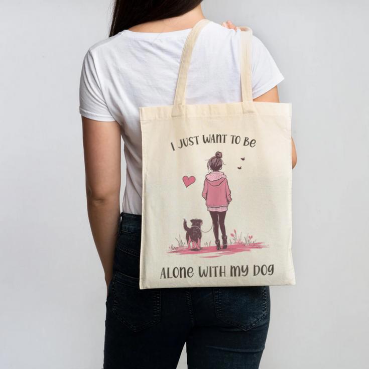 I Just Want To Be Alone With My Dog For Introvert Dog Mom Canvas Tote Bag