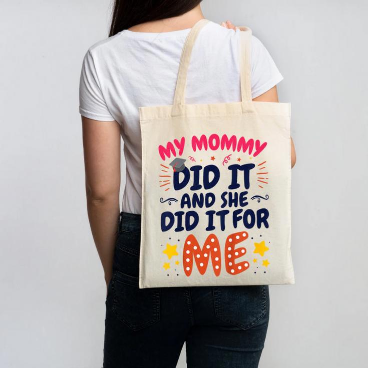 Kids My Mommy Did It Graduation Mom Graduate Canvas Tote Bag