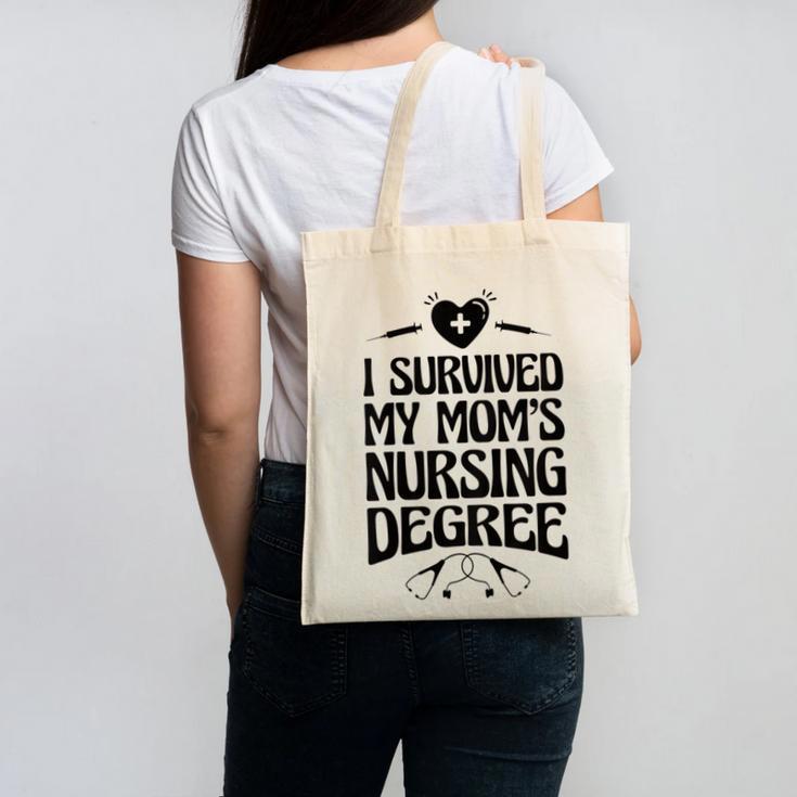 Kids I Survived My Mom's Nursing Degree Nursing School Graduation Canvas Tote Bag