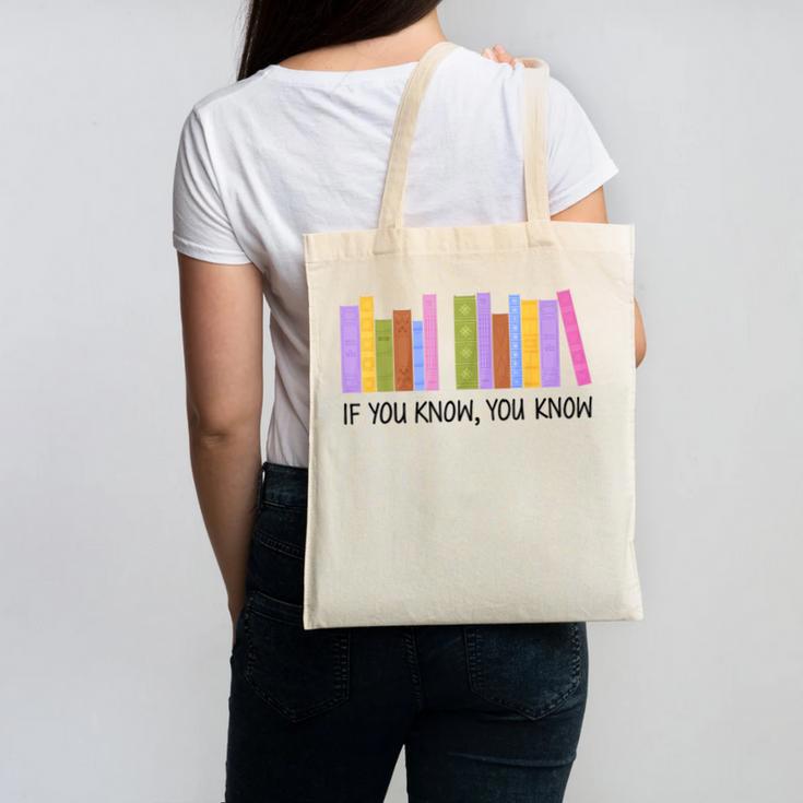 If You Know You Know 6 7 Reading Books Lovers Canvas Tote Bag