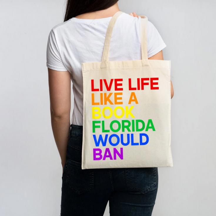 Live Life Like A Book Florida Would Ban LGBTQ Pride Equality Canvas Tote Bag