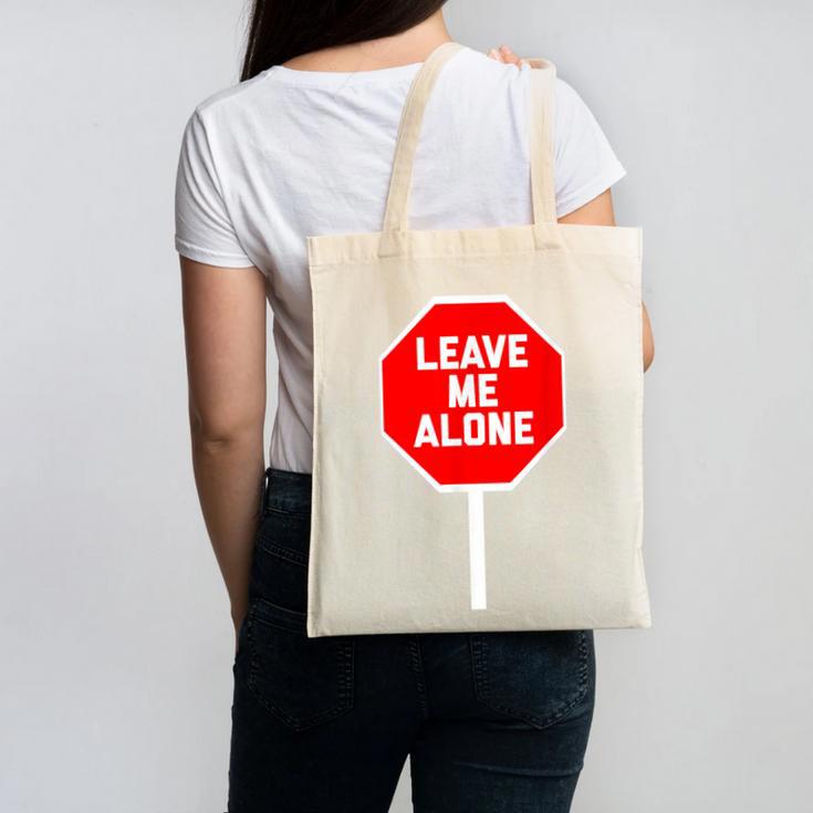 Loner Antisocial Introvert Stop Sign Says Leave Me Alone Canvas Tote Bag Loner Antisocial Introvert Stop Sign Says Leave Me Alone Canvas Tote Bag