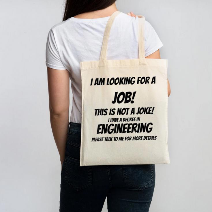 I Am Looking For A Job ENGINEERING Graduation Canvas Tote Bag