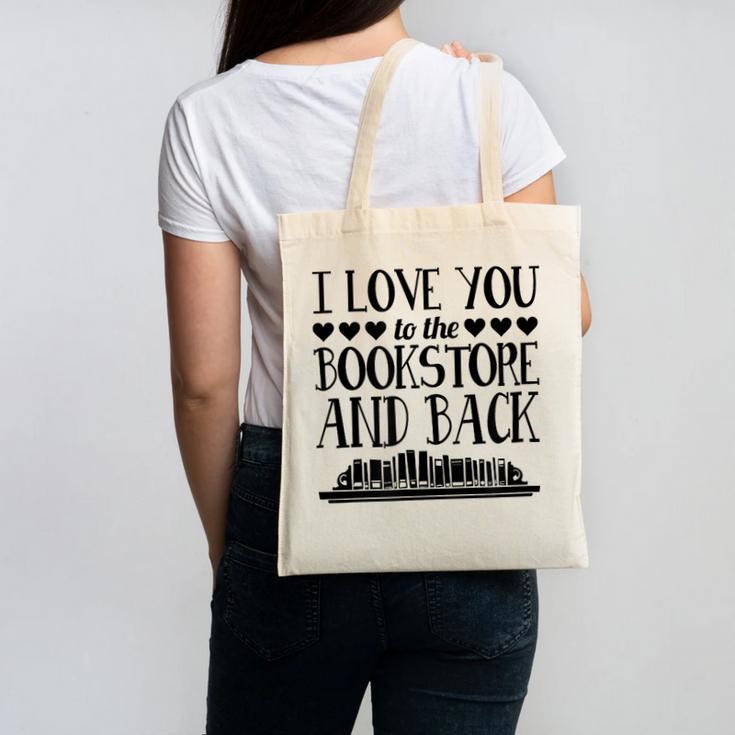 I Love You To The Bookstore And Back Canvas Tote Bag