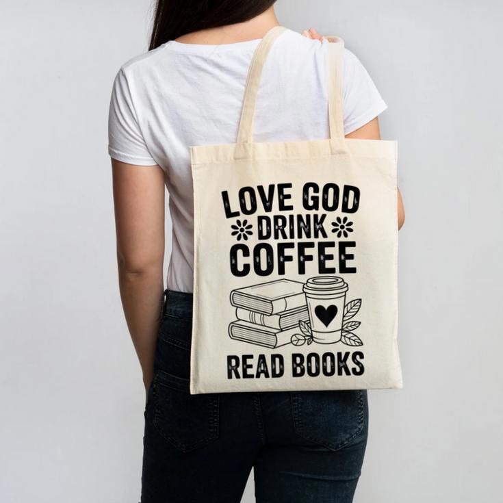 Love God Drink Coffee Read Books For Book Lovers Canvas Tote Bag