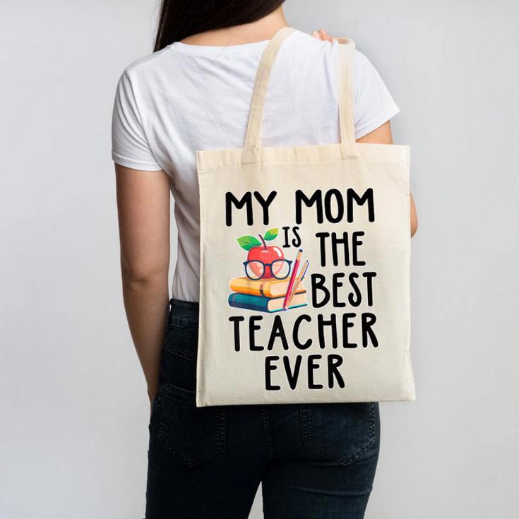 My Mom Is The Best Teacher Ever Apple Books School Mother Canvas Tote Bag My Mom Is The Best Teacher Ever Apple Books School Mother Canvas Tote Bag
