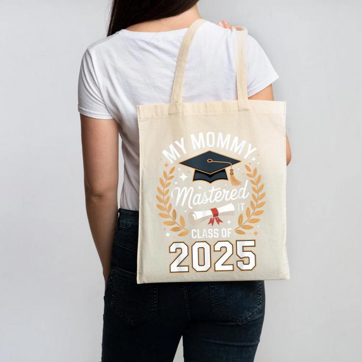 My Mommy Mastered It Class Of 2025 Masters Graduation Outfit Canvas Tote Bag