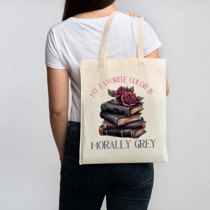 Morally Grey Books Women Morally Grey Is My Favorite Color Canvas Tote Bag