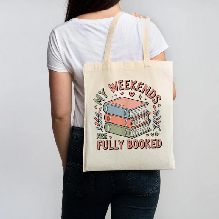 My Weekends Are Fully Booked Reading Book Lover Canvas Tote Bag