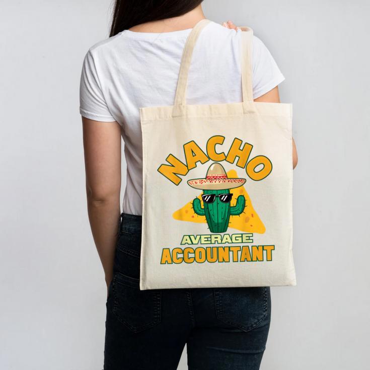 Nacho Average Accountant Accounting Book Keeper Joke Canvas Tote Bag