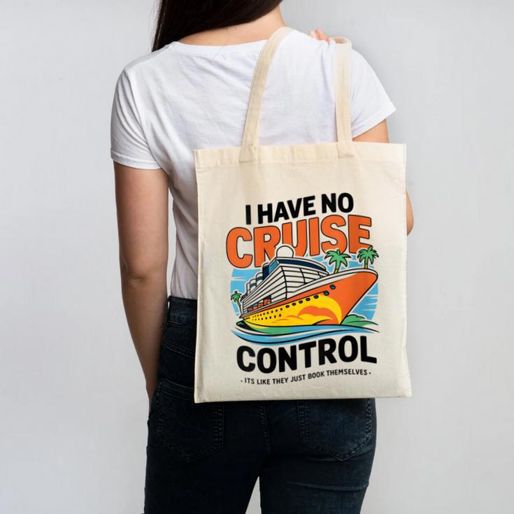 I Have No Cruise Trip Control They Book Themselves Canvas Tote Bag