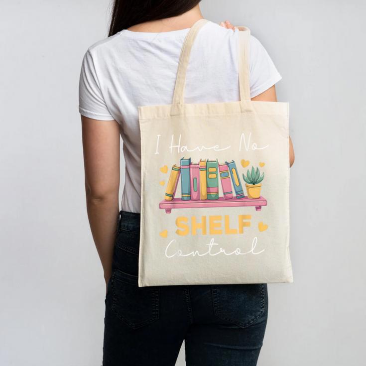 No Shelf Control Book Readers Librarians Bookworms Canvas Tote Bag