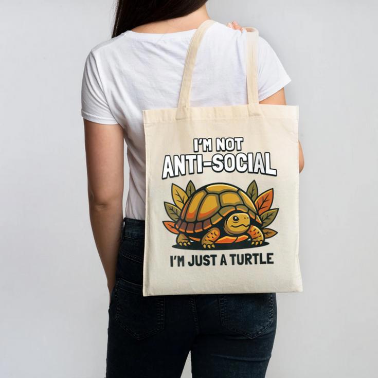 Not Anti Social Im Just A Turtle Sarcastic Introvert Humor Canvas Tote Bag