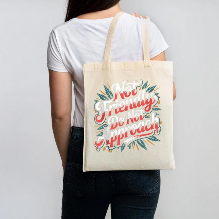 Not Friendly Do Not Approach Introvert Antisocial Canvas Tote Bag
