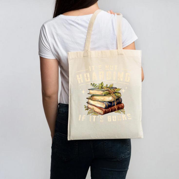 Not Hoarding If It's Books Reader Book Nerd Book Reading Canvas Tote Bag