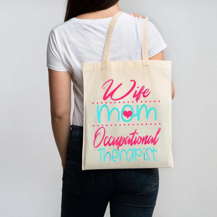 Occupational Therapist OT Therapy Mom Wife Graduation Canvas Tote Bag