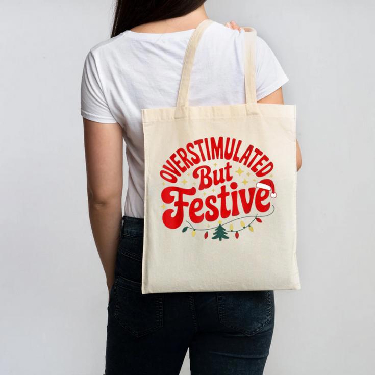 Overstimulated But Festive – Christmas Introvert Humor Canvas Tote Bag
