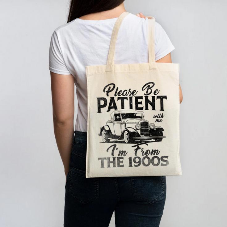 Be Patient With Me I'm From The 1900s Cool Vintage Car Lover Canvas Tote Bag