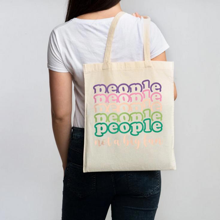 People Not a Big Fan Sarcastic Introvert Humor Canvas Tote Bag People Not a Big Fan Sarcastic Introvert Humor Canvas Tote Bag