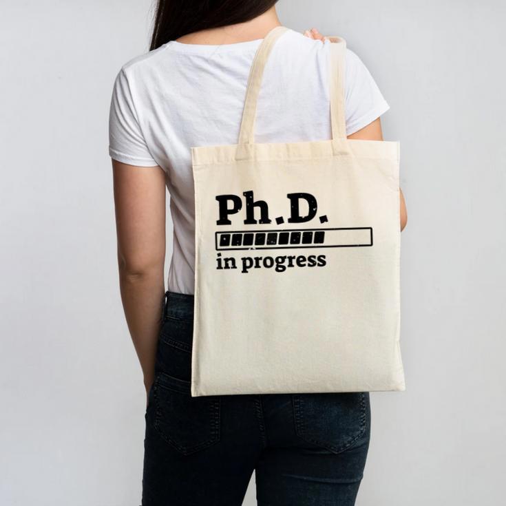 PhD In Progress Graduation Progress Bar Shirt Canvas Tote Bag