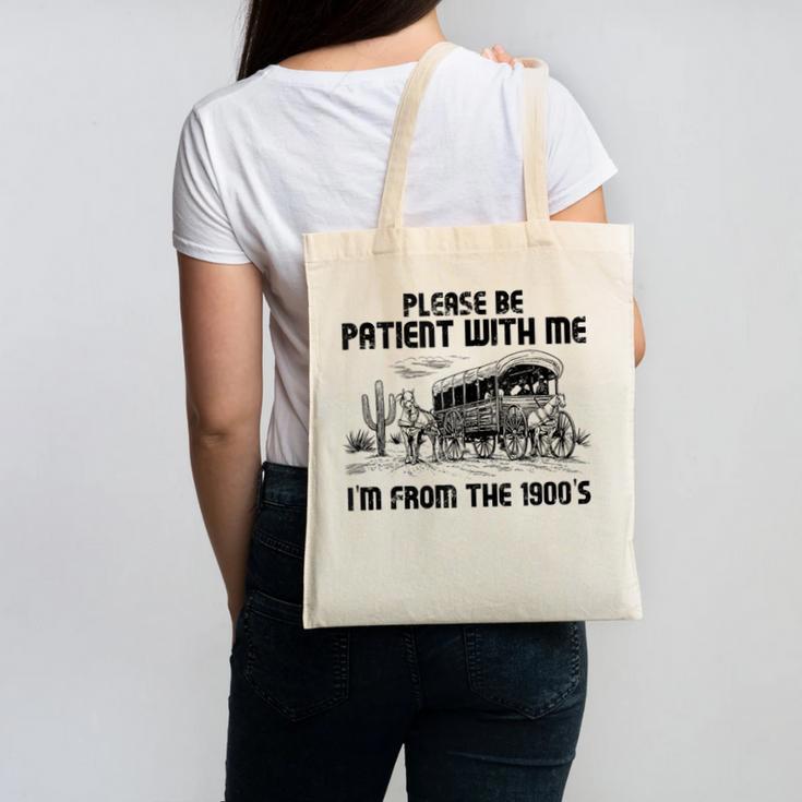 Please Patience I'm From The 1900s Vintage Western Canvas Tote Bag