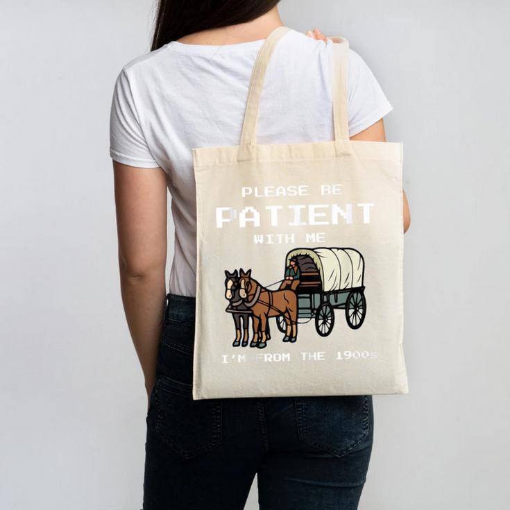 Please Be Patient I'm From The 1900s Amish Wagon & Vintage Canvas Tote Bag