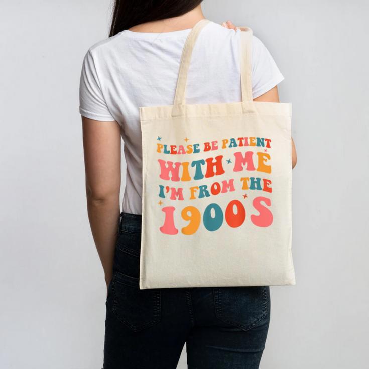 Please Be Patient With Me I'm From The 1900s Boho Saying Canvas Tote Bag