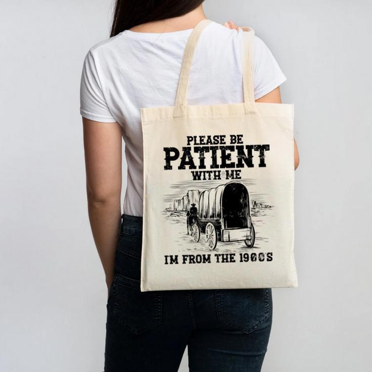 Please Patient I'm From The 1900s Boomer Memes Premium Canvas Tote Bag