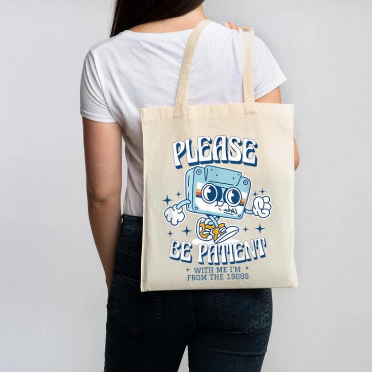 Please Be Patient With Me I'm From The 1900s Cassette Retro Canvas Tote Bag