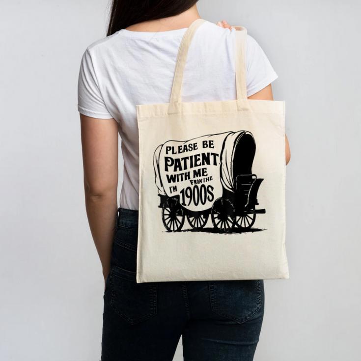 Please Be Patient With Me I'm From The 1900s Covered Wagon Canvas Tote Bag