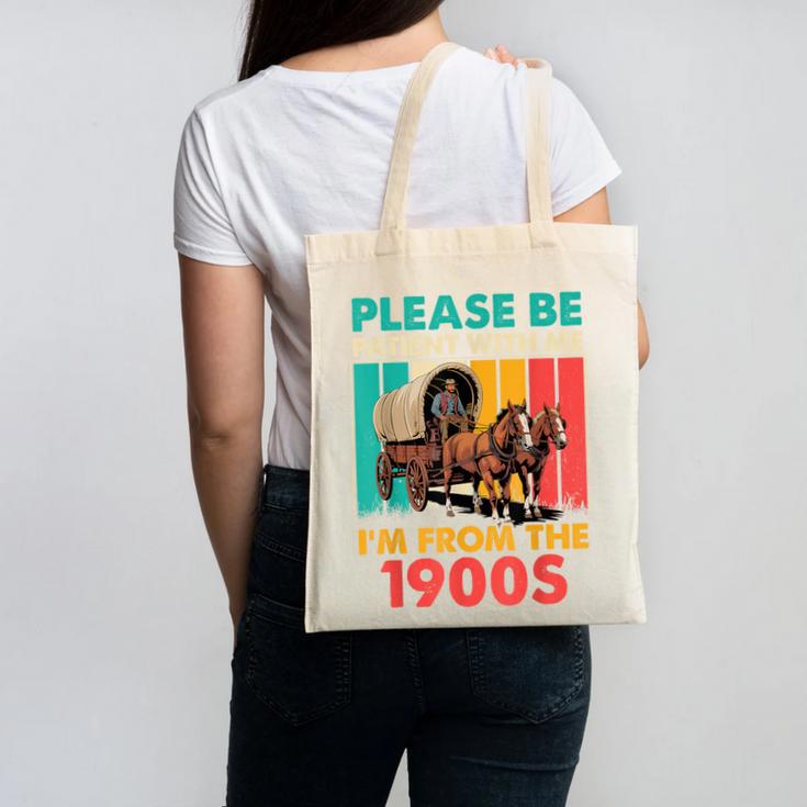 Please Be Patient I'm From The 1900s Dad Fathers Day Canvas Tote Bag