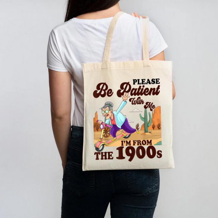 Please Be Patient With Me I'm From The 1900s Gen X Boomer Canvas Tote Bag
