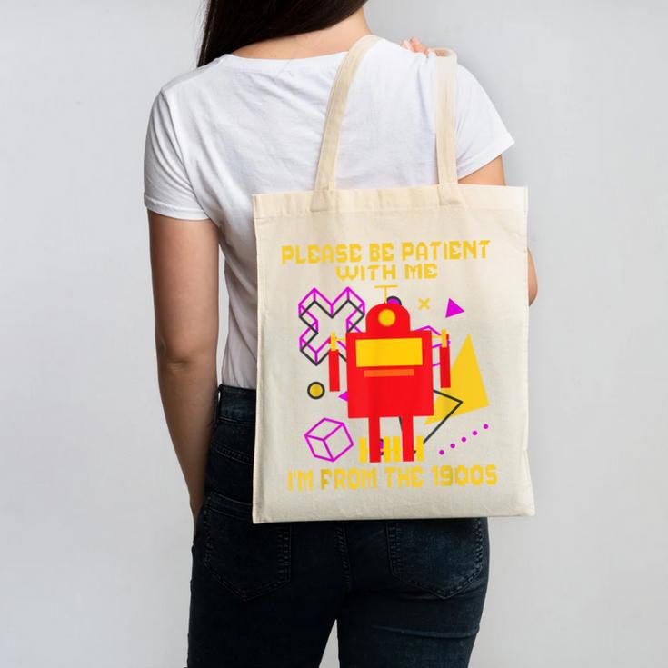 Please Be Patient With Me I'm From The 1900s Gen X Robot Canvas Tote Bag Please Be Patient With Me I'm From The 1900s Gen X Robot Canvas Tote Bag
