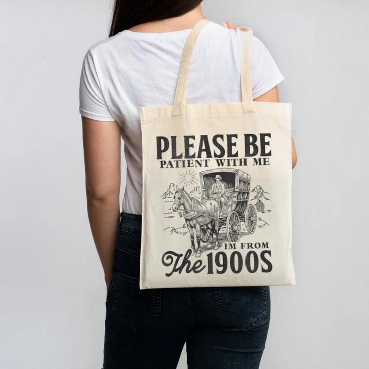 Please Be Patient I'm From The 1900s Horse Drawn Wagon Gifts Canvas Tote Bag