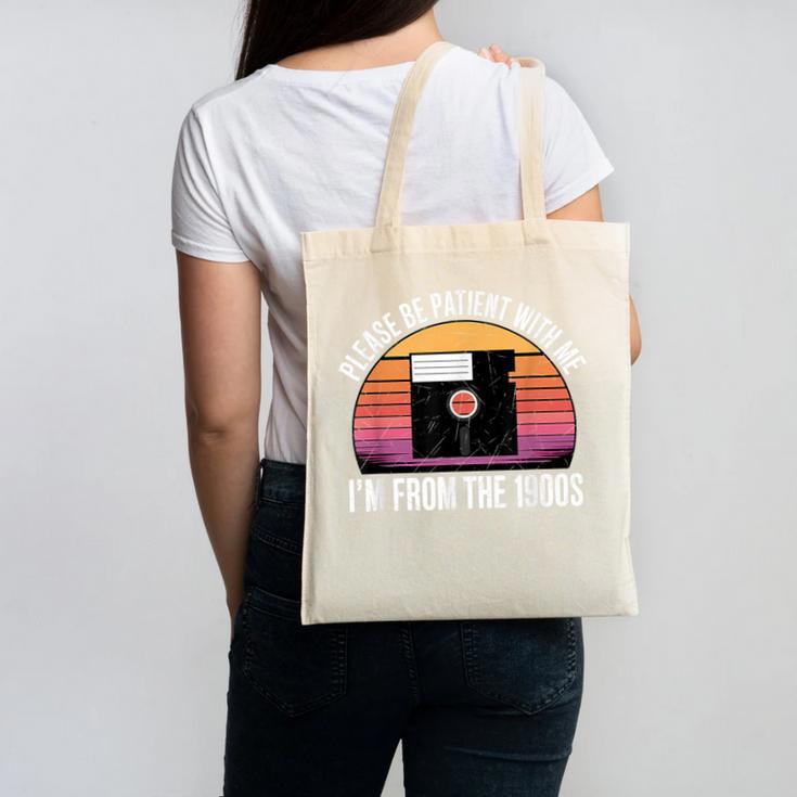 Please Be Patient With Me I'm From The 1900s PC Floppy Disk Canvas Tote Bag