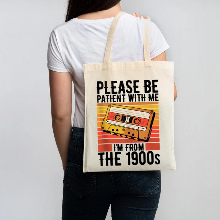 Please Be Patient With Me I'm From The 1900s Retro Birthday Canvas Tote Bag
