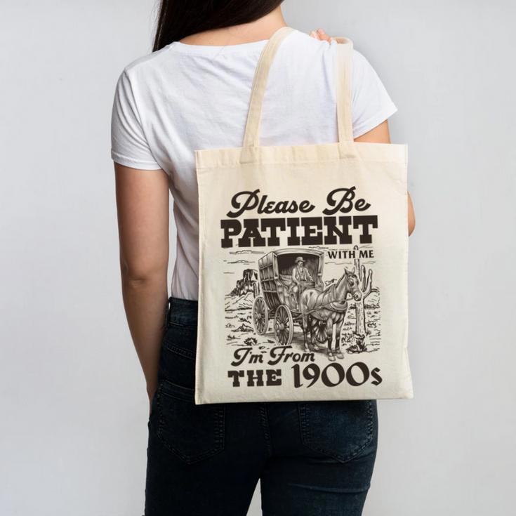 Please Be Patient I'm From The 1900s Retro Vintage Theme Canvas Tote Bag