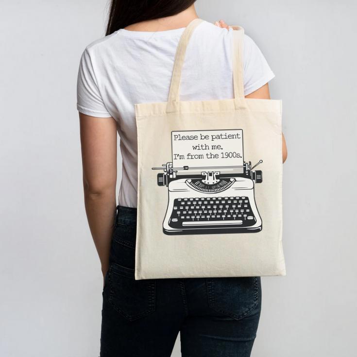 Please Be Patient With Me I'm From The 1900s Typewriter Premium Tri-Blend Canvas Tote Bag