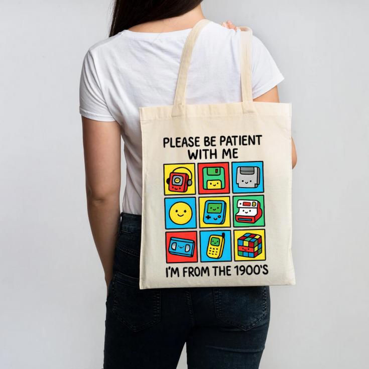Please Be Patient With Me I'm From The 1900s Vintage 90s Premium Tri-Blend Canvas Tote Bag Please Be Patient With Me I'm From The 1900s Vintage 90s Premium Tri-Blend Canvas Tote Bag