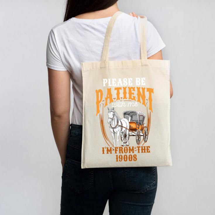 Please Be Patient With Me I'm From The 1900s Vintage Lover Canvas Tote Bag