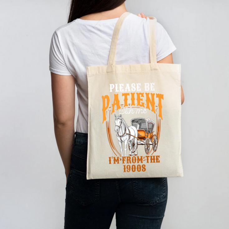 Please Be Patient With Me I'm From The 1900s Vintage Lover Premium Canvas Tote Bag