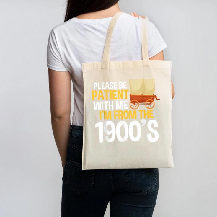 Please Be Patient With Me I'm From The 1900s Vintage Oregon Canvas Tote Bag Please Be Patient With Me I'm From The 1900s Vintage Oregon Canvas Tote Bag