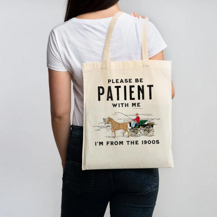 Please Be Patient I'm From The 1900s Vintage Premium Canvas Tote Bag