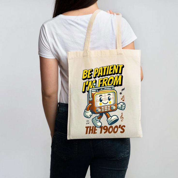 Please Be Patient With Me I'm From The 1900s Vintage Radio Canvas Tote Bag