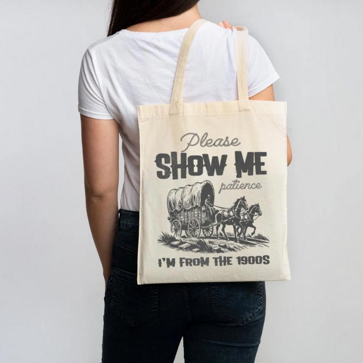 Please Show Me Patience I'm From The 1900s Vintage Horse Premium Canvas Tote Bag
