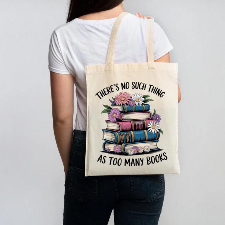 There Is No Such Thing As Too Many Books Lover Women Kids Canvas Tote Bag