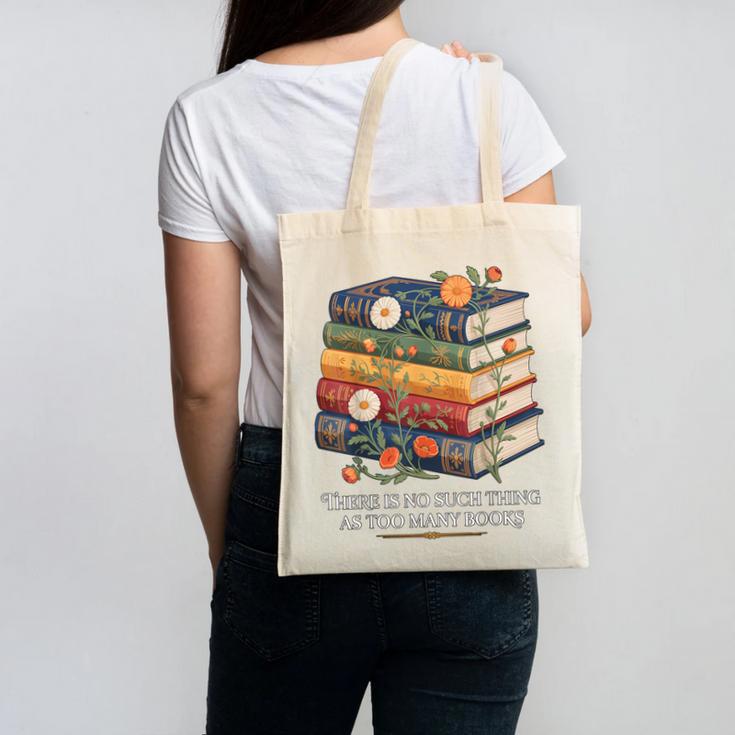There Is No Such Thing As Too Many Books Reading Canvas Tote Bag There Is No Such Thing As Too Many Books Reading Canvas Tote Bag