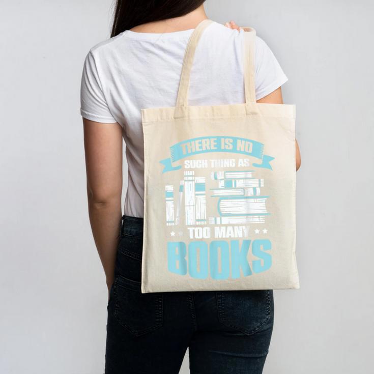 There Is No Such Thing As Too Many Books Shirt Bookish Canvas Tote Bag There Is No Such Thing As Too Many Books Shirt Bookish Canvas Tote Bag