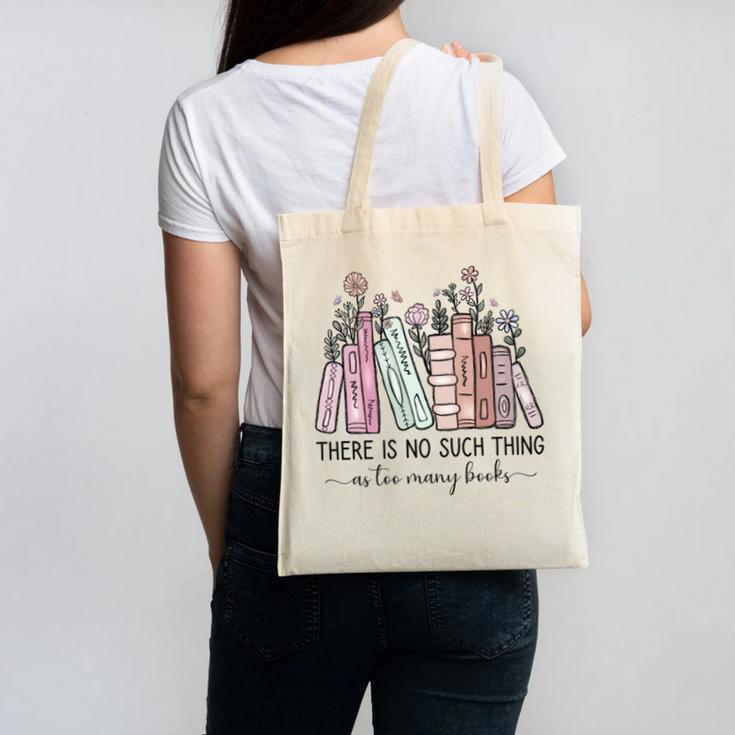 Reading There Is No Such Thing As Too Many Books Librarian Canvas Tote Bag
