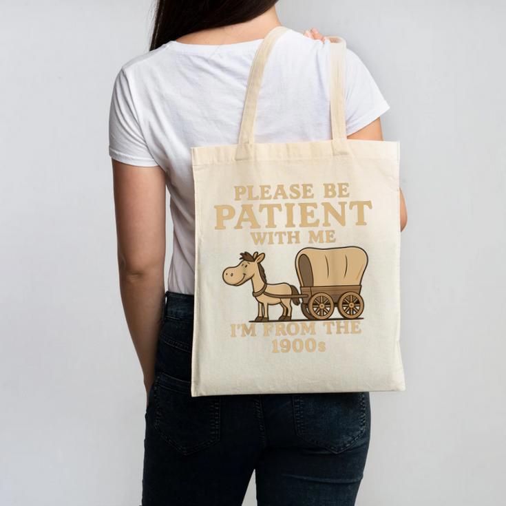 Retro Please Be Patient With Me I'm From The 1900s Vintage Canvas Tote Bag Retro Please Be Patient With Me I'm From The 1900s Vintage Canvas Tote Bag